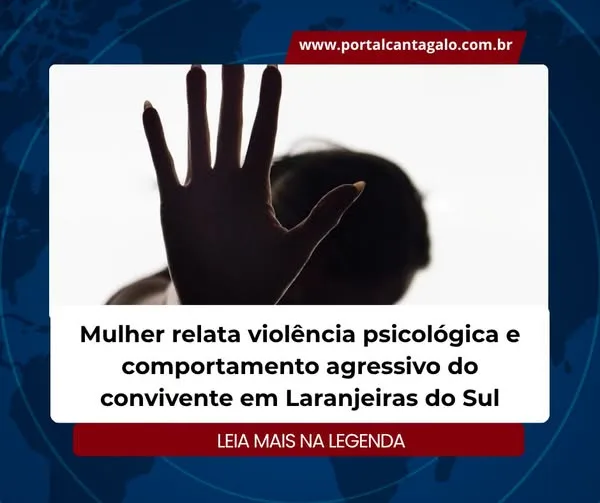 Mulher relata violência psicológica e comportamento agressivo do convivente em Laranjeiras do Sul